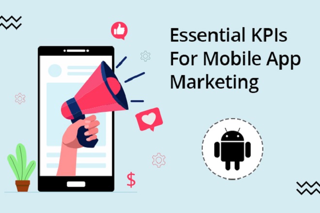 Mobile App Marketing KPIs