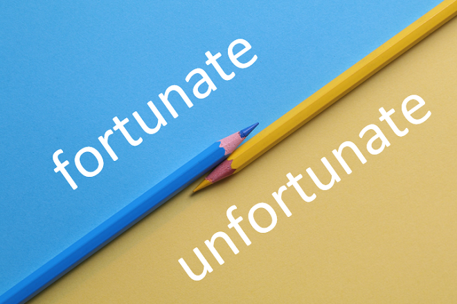 fortunate vs unfortunate