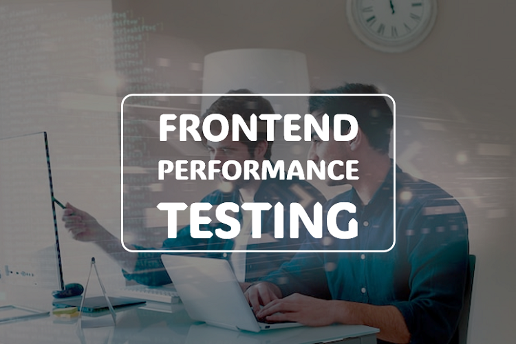 frontend performance testing