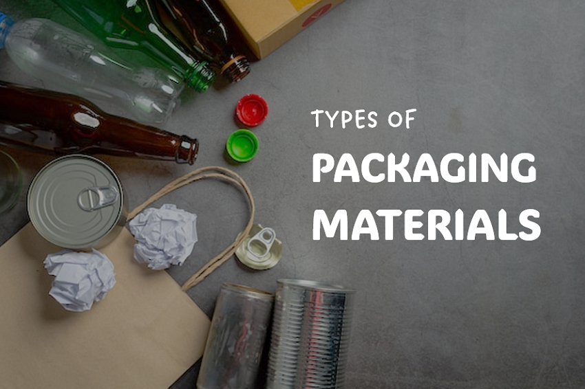 types of packaging materials