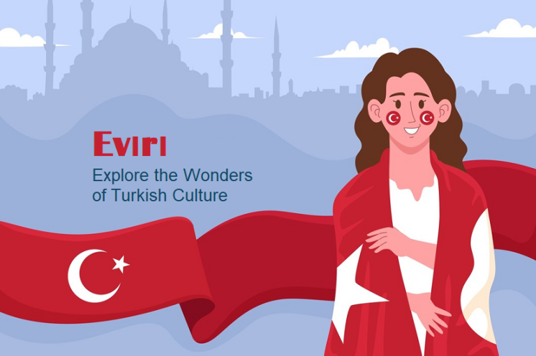 Evırı: Explore the Wonders of Turkish Culture